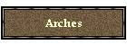 Arches