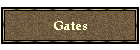 Gates